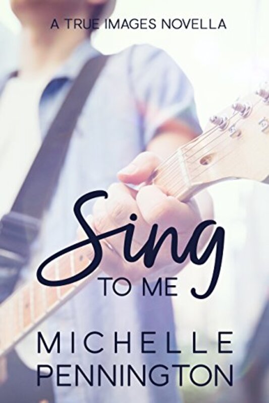 Book cover for "Sing To Me" by Michelle Pennington