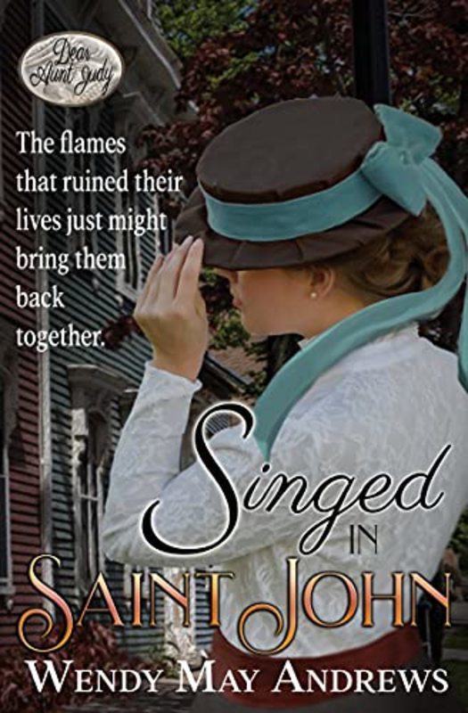 Book cover for "Singed in Saint John" by Wendy May Andrews