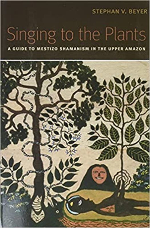 Book cover for "Singing to the Plants" by Stephan V. Beyer