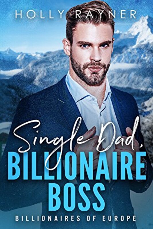 Book cover for "Single Dad, Billionaire Boss" by Holly Rayner