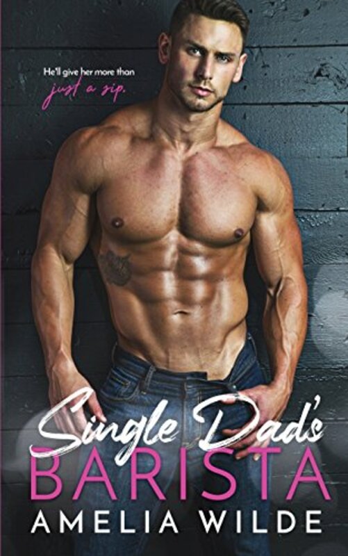 Book cover for "Single Dad's Barista / Cold Brew" by Amelia Wilde