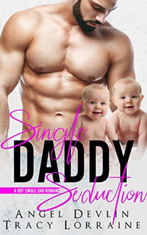 Book cover for "Single Daddy Seduction" by Tracy Lorraine