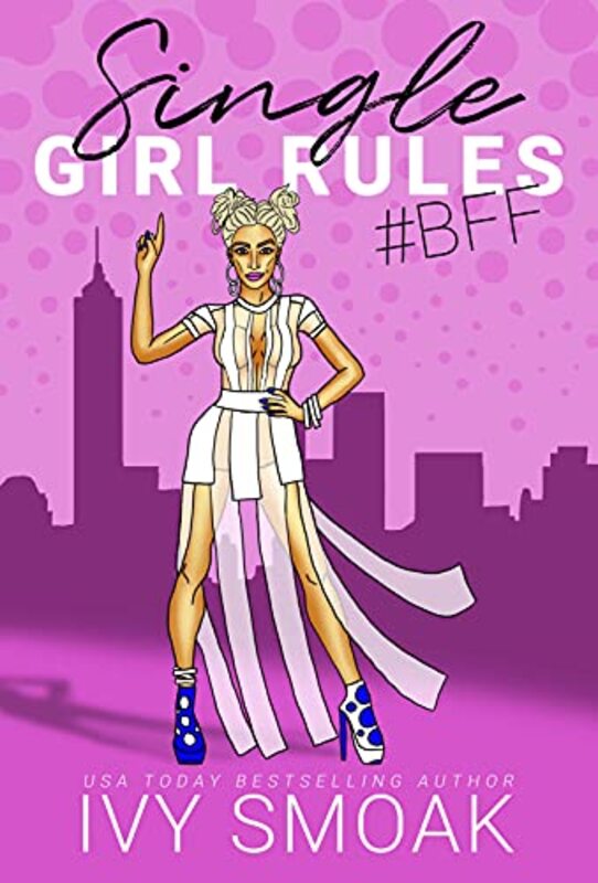 Book cover for "Single Girl Rules #BFF" by Ivy Smoak