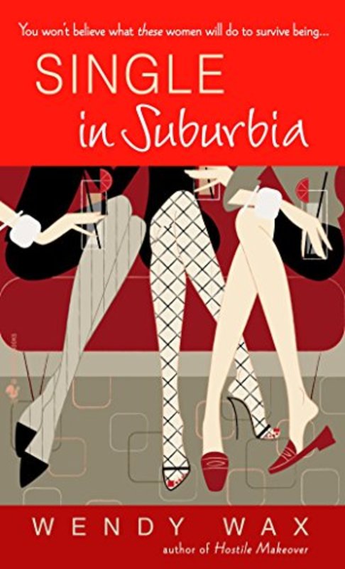 Book cover for "Single in Suburbia" by Wendy Wax