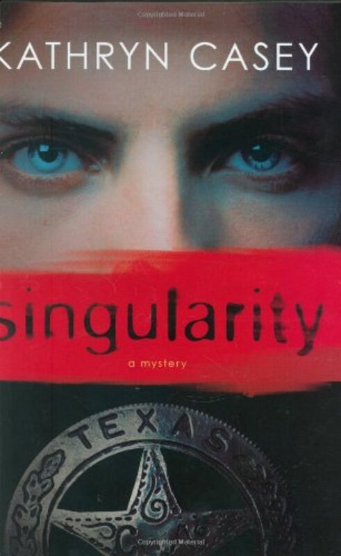 Book cover for "Singularity" by Kathryn Casey