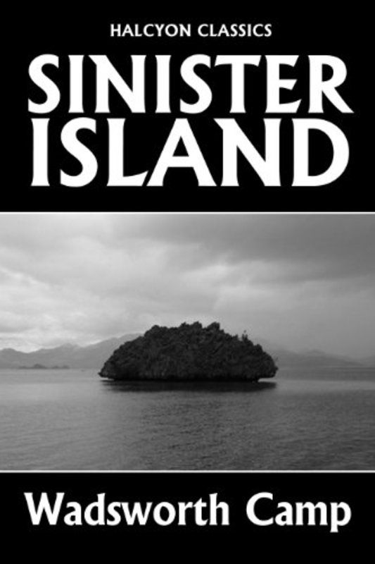 Book cover for "Sinister Island" by Wadsworth Camp