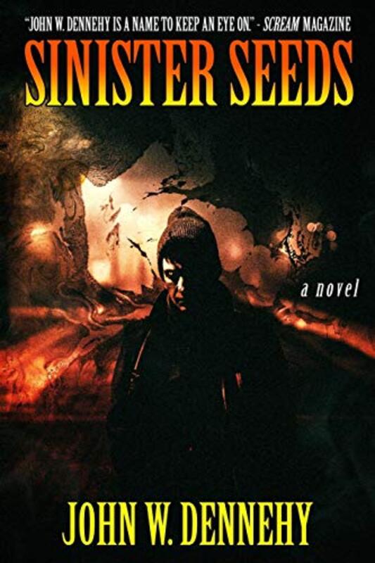 Book cover for "Sinister Seeds" by John W Dennehy