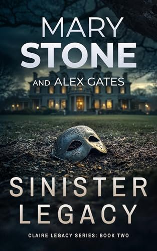 Book cover for "Sinister Legacy" by Mary Stone