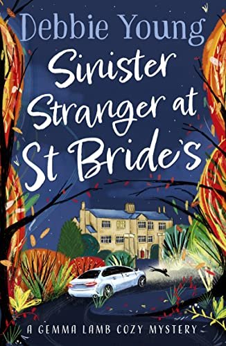 Book cover for "Sinister Stranger at St Bride's" by Debbie Young