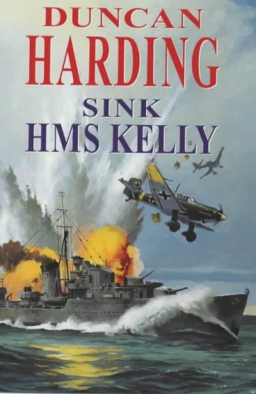 Book cover for "Sink HMS Kelly" by Charles Whiting