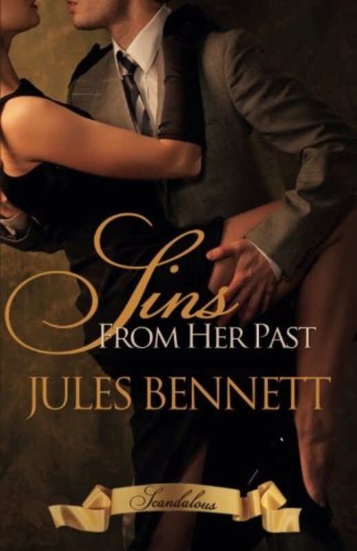 Book cover for "Sins From Her Past" by Jules Bennett