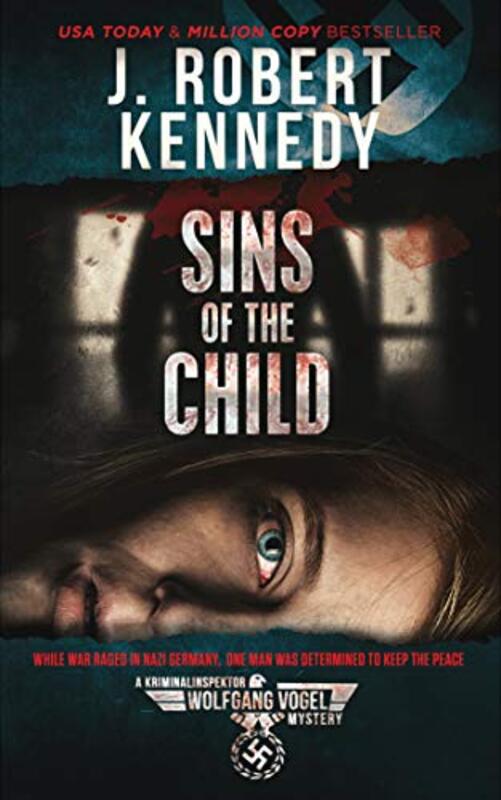 Book cover for "Sins of the Child" by J Robert Kennedy