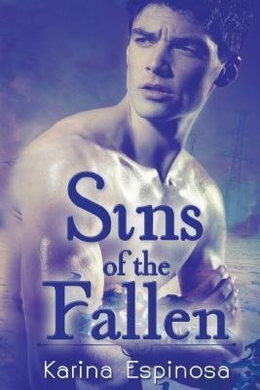 Book cover for "Sins of the Fallen" by Karina Espinosa
