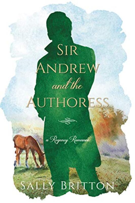 Book cover for "Sir Andrew and the Authoress" by Sally Britton