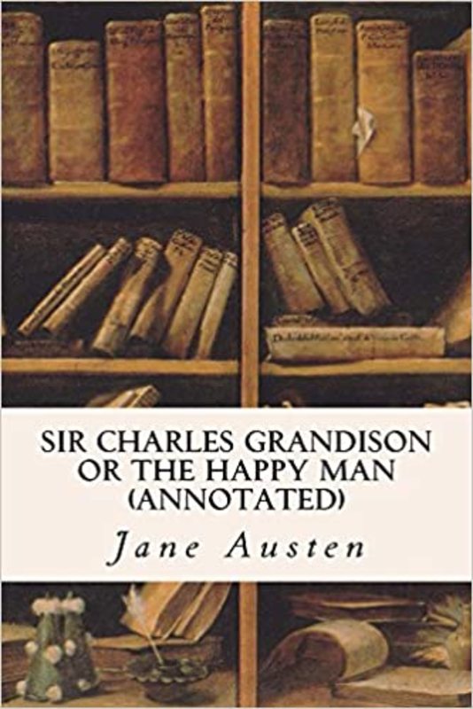 Book cover for "Sir Charles Grandison or The Happy Man" by Jane Austen