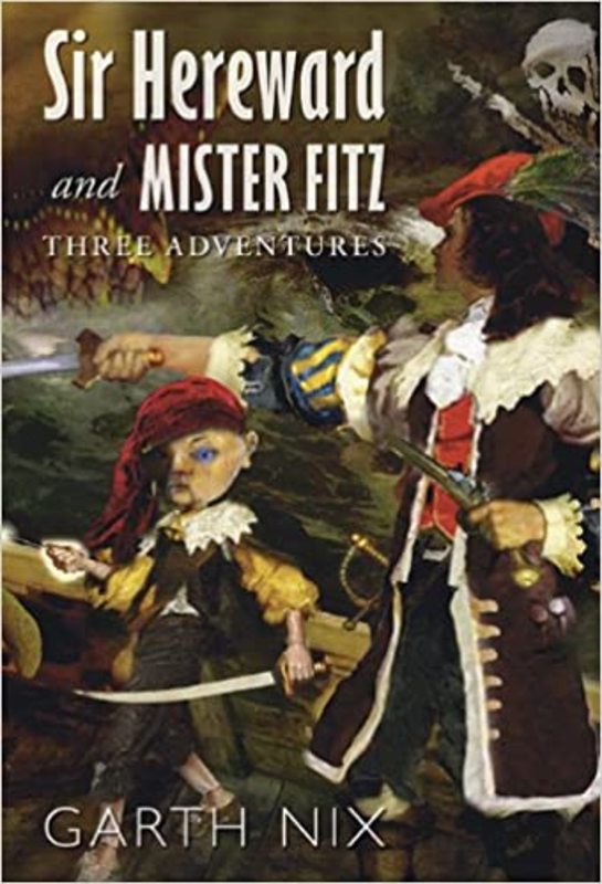 Book cover for "Sir Hereward and Mister Fitz" by Garth Nix
