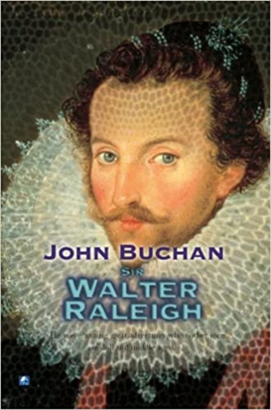 Book cover for "Sir Walter Raleigh" by John Buchan