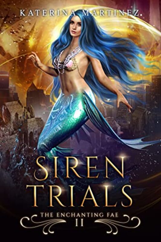 Book cover for "Siren Trials" by Katerina Martinez