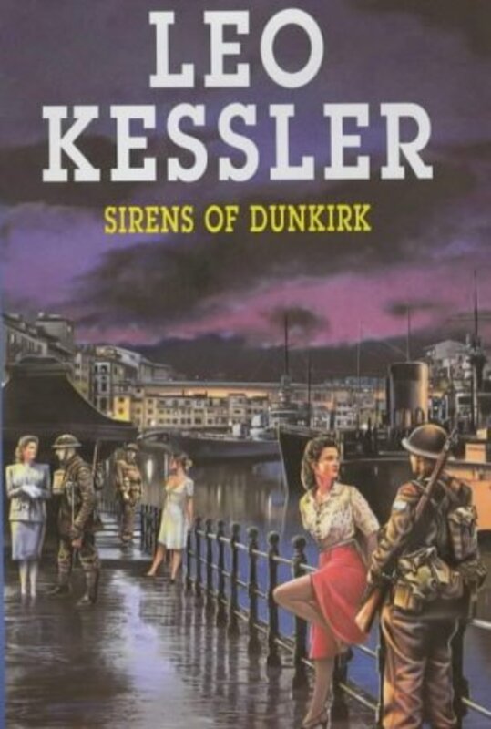 Book cover for "Sirens of Dunkirk" by Leo Kessler