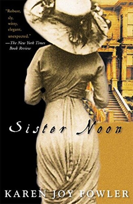 Book cover for "Sister Noon" by Karen Joy Fowler