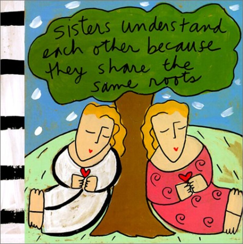 Book cover for "Sisters Understand Each Other Because They Share the Same Roots" by Sandra Magsamen