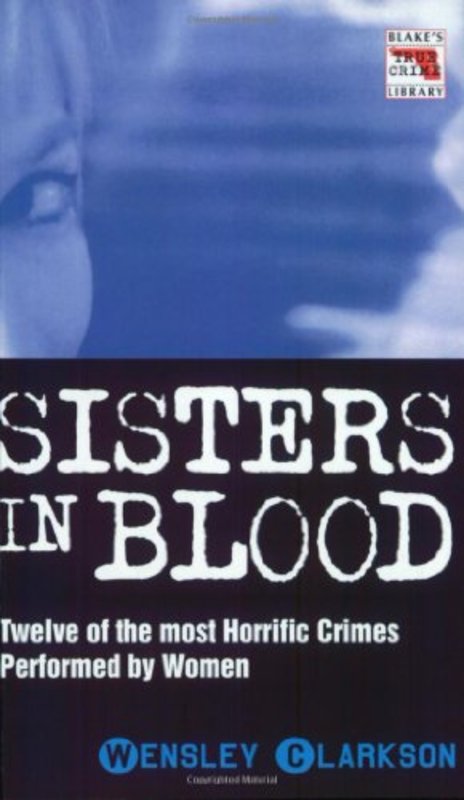 Book cover for "Sisters in Blood" by Wensley Clarkson