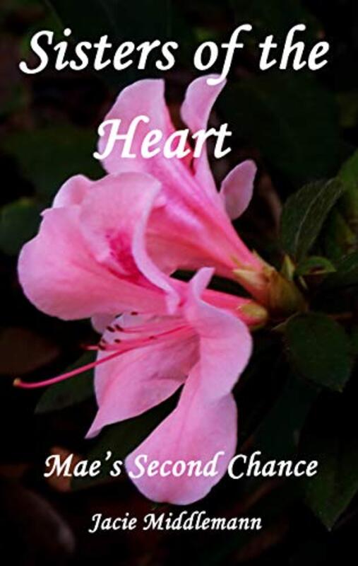 Book cover for "Sisters of the Heart" by Jacie Middlemann