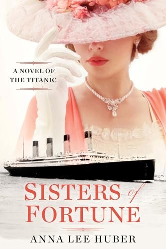 Book cover for "Sisters of Fortune" by Anna Lee Huber