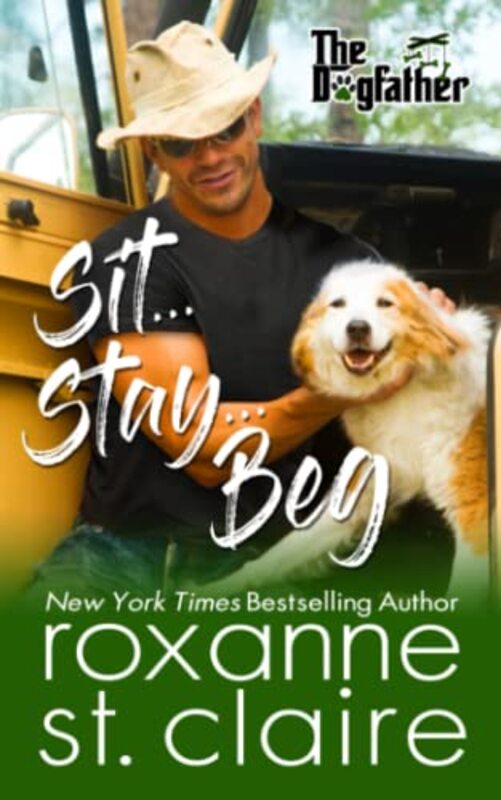 Book cover for "Sit...Stay...Beg" by Roxanne St Claire