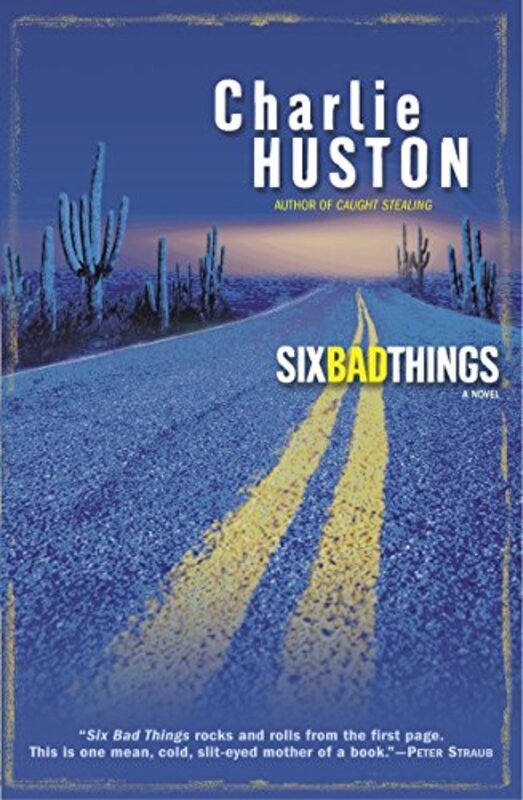Book cover for "Six Bad Things" by Charlie Huston