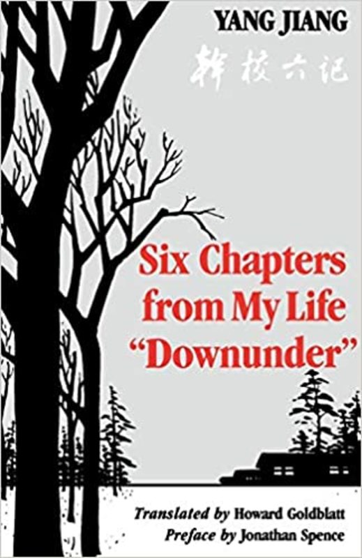 Book cover for "Six Chapters from My Life "Downunder"" by Yang Jiang