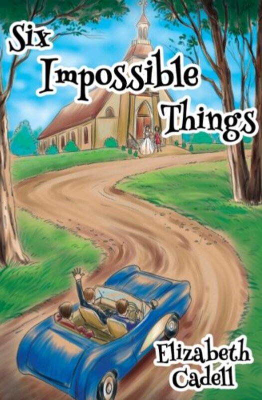 Book cover for "Six Impossible Things" by Elizabeth Cadell