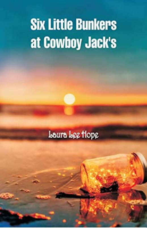 Book cover for "Six Little Bunkers at Cowboy Jack's" by Laura Lee Hope
