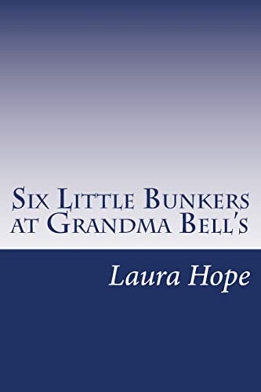 Book cover for "Six Little Bunkers at Grandma Bell's" by Laura Lee Hope
