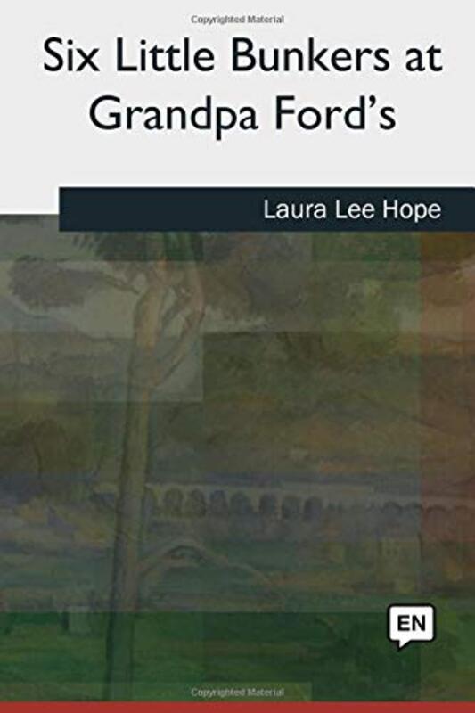 Book cover for "Six Little Bunkers at Grandpa Ford's" by Laura Lee Hope
