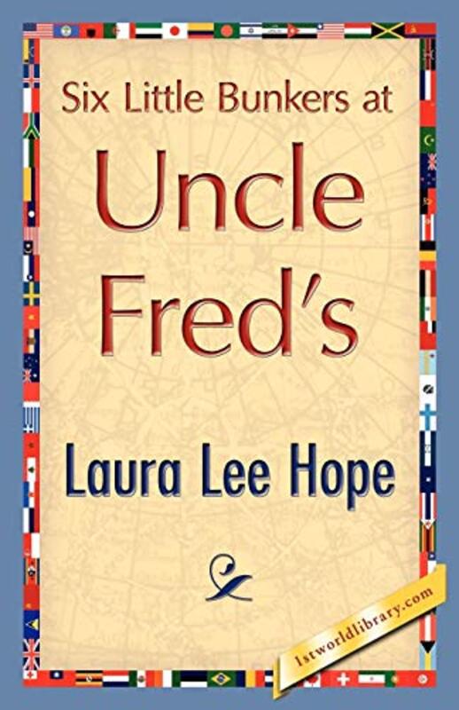 Book cover for "Six Little Bunkers at Uncle Fred's" by Laura Lee Hope