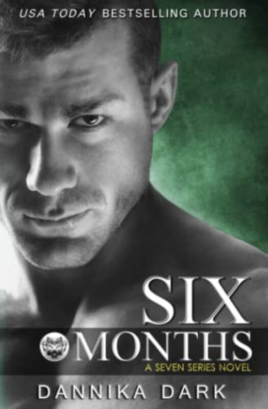 Book cover for "Six Months" by Dannika Dark