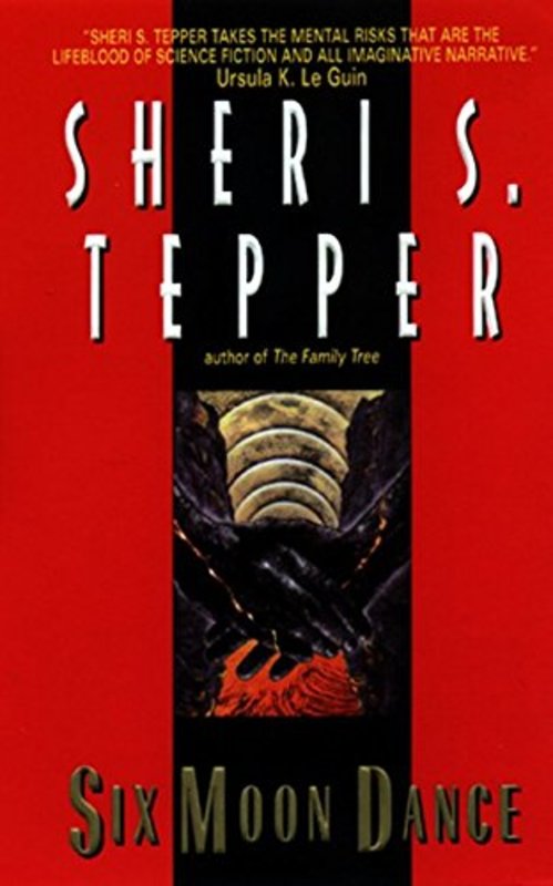 Book cover for "Six Moon Dance" by Sheri S Tepper