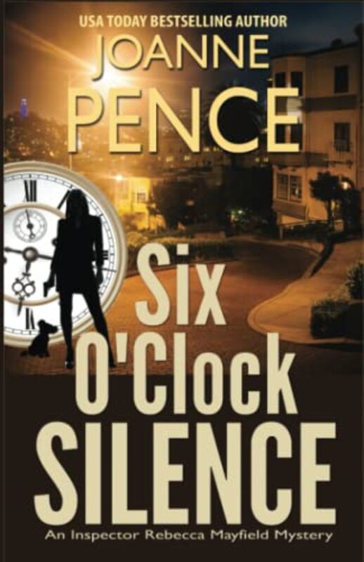 Book cover for "Six O'Clock Silence" by Joanne Pence