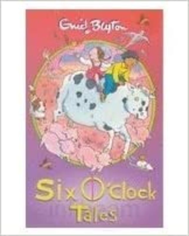 Book cover for "Six O'Clock Tales" by Enid Blyton