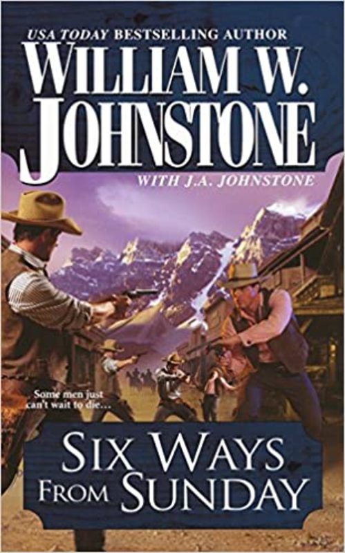 Book cover for "Six Ways from Sunday" by J A Johnstone