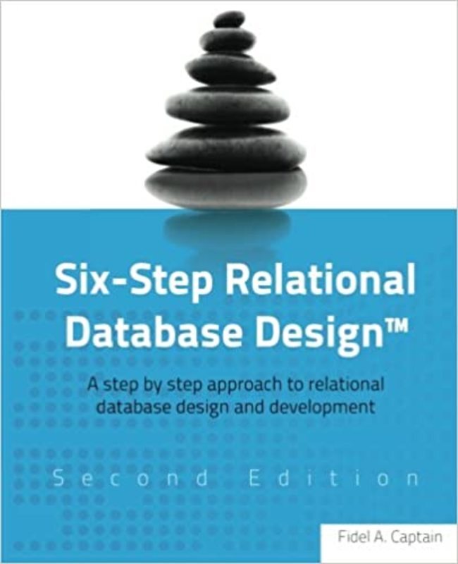 Book cover for "Six-Step Relational Database Design" by Fidel Captain