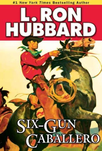 Book cover for "Six-Gun Caballero" by L Ron Hubbard