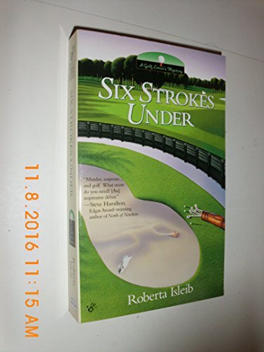 Book cover for "Six Strokes Under" by Lucy Burdette