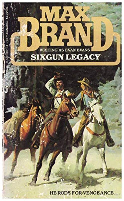 Book cover for "Sixgun Legacy" by Max Brand