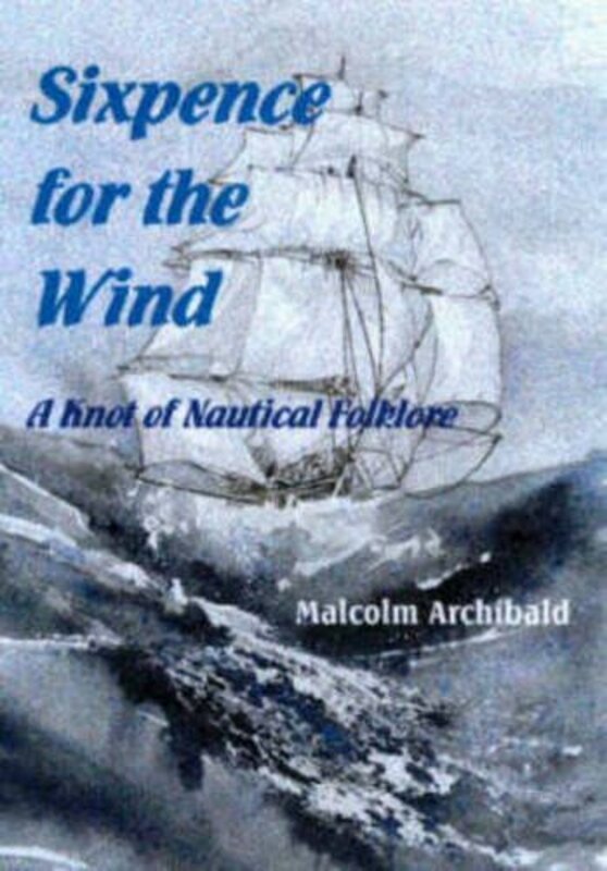 Book cover for "Sixpence for the Wind" by Malcolm Archibald