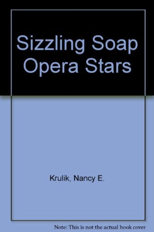 Book cover for "Sizzling Soap Opera Stars" by Nancy Krulik
