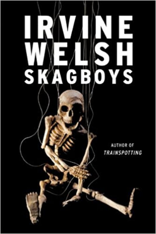 Book cover for "Skagboys" by Irvine Welsh