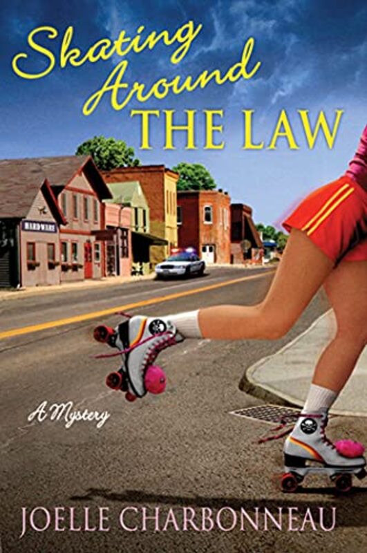 Book cover for "Skating Around the Law" by Joelle Charbonneau