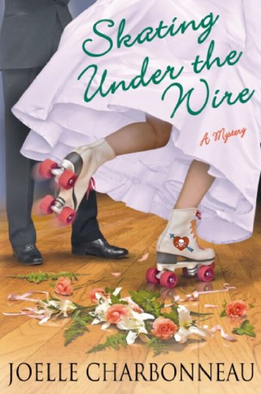 Book cover for "Skating Under the Wire" by Joelle Charbonneau